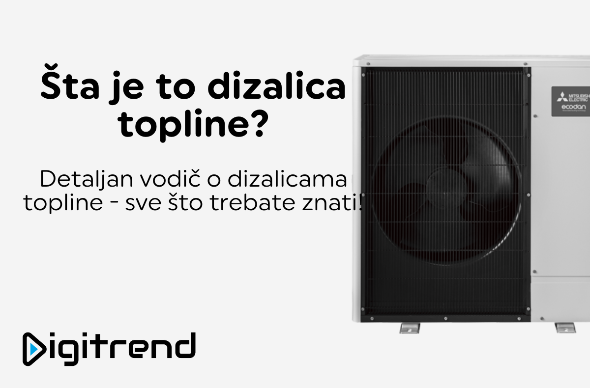 Detaljan vodič o dizalicama topline - sve što trebate znati